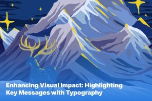 Enhancing Visual Impact_ Highlighting Key Messages with Typography